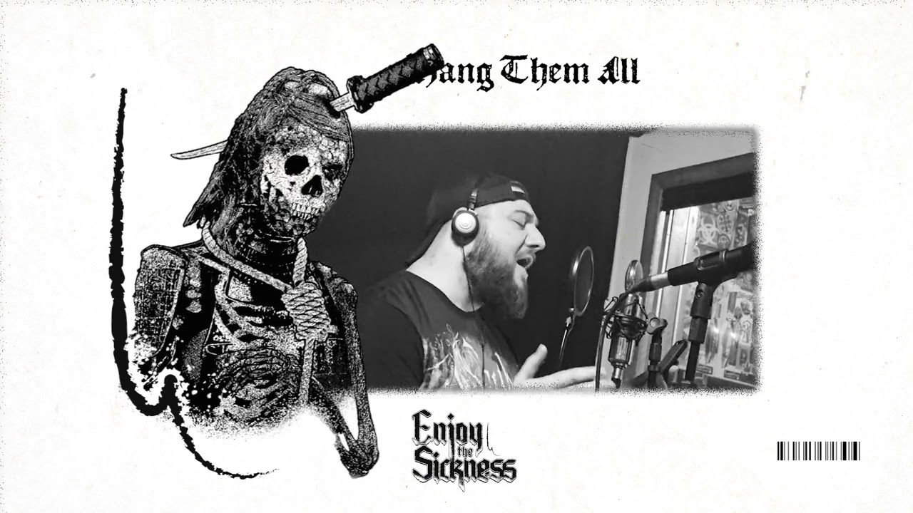 Enjoy The Sickness – Hang Them All (Visualizer)