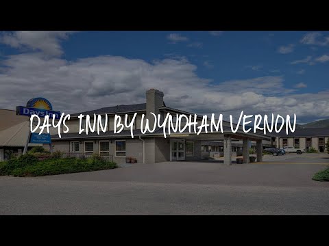 Days Inn by Wyndham Vernon Review - Vernon , Canada
