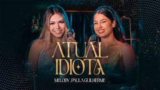 Download Atual Idiota – Melody e Paula Guilherme