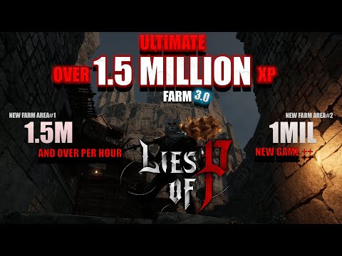 ULTIMATE XP FARM 3.0 LIES OF P. OVER 1.5MILLION PER HOUR!