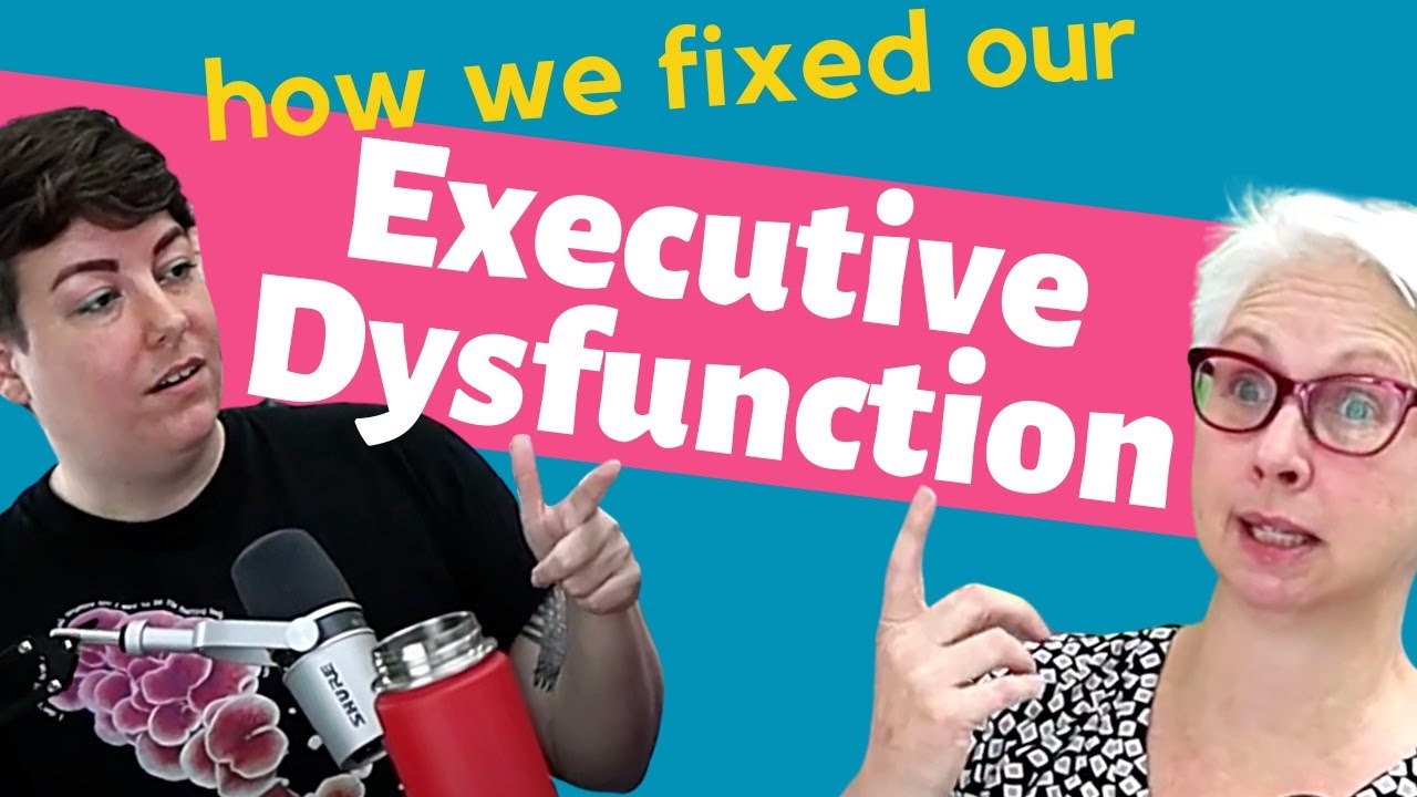 how we FIXED our EXECUTIVE DYSFUNCTION