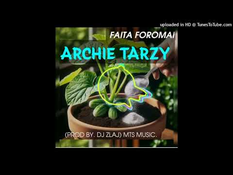 FAITA FOROMAI - Achie Tarzy (2024) Prod By DJ Slaz