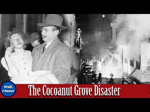 Cocoanut Grove - The Fire That Changed It All | Well, I Never