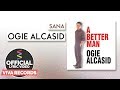 Ogie Alcasid - Sana [Official Lyric Video]