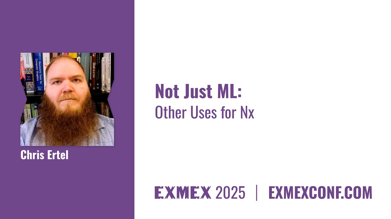 Not Just ML: Other Uses for Nx by Chris Ertel