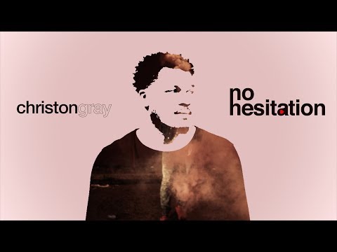 No Hesitation by Christon Gray
