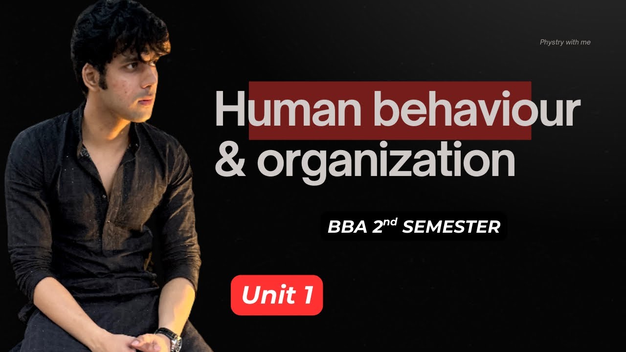 Human Behaviour and Organization for BBA 2nd Semester | CCSU