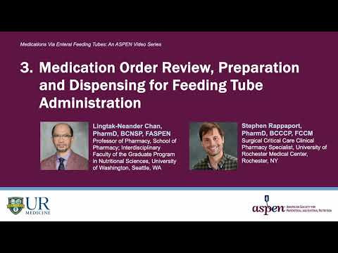 Medication Order Review, Preparation, and Dispensing (Medication Via Enteral Feeding Tubes Part 3)