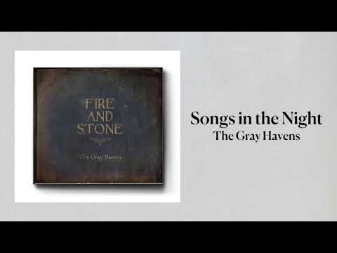 Songs In The Night - The Gray Havens