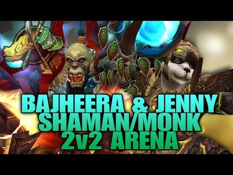 Bajheera & Jenny - "No Gear, No Problem: Jenny Edition :D" - Shaman/Monk 2v2 Arena