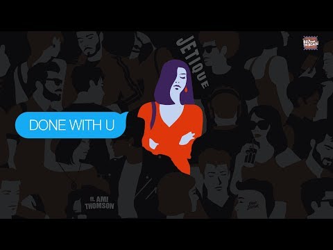 Jetique - Done With U (ft. Ami Thomson) [Official Audio]