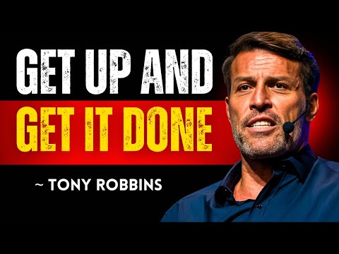 Tony Robbins: Get Up and Get It Done – The Secret to Success!