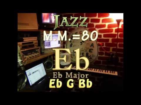 Eb Major - One Chord Vamp - Jazz M.M.=80