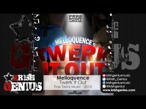 Melloquence - Twerk It Out - January 2015