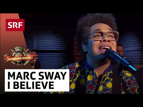 Marc Sway: I Believe | 100% Schweizer Musik – DJ BoBo & Friends | SRF