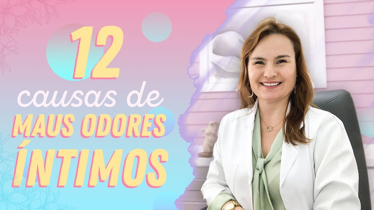 12 causas de MAUS ODORES ÍNTIMOS