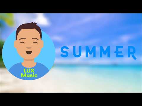 LUXMusic  - Summer ft. neoAviation | AUDIO VIDEO