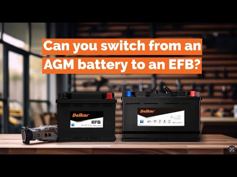 Can you switch from an AGM battery to an EFB?