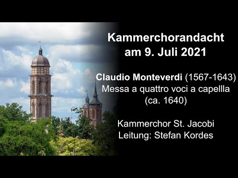 Claudio Monteverdi: Messa a quattro voci a cappella - Kammerchor St. Jacobi Göttingen