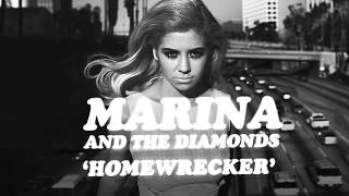 Bài hát Homewrecker - Nghệ sĩ trình bày Marina And The Diamonds