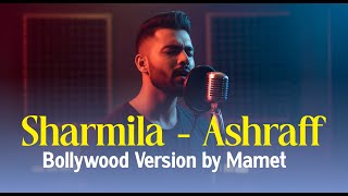 Download lagu Sharmila - Ashraff 'REQUEST' [ Bollywood Version by Mamet ] mp3