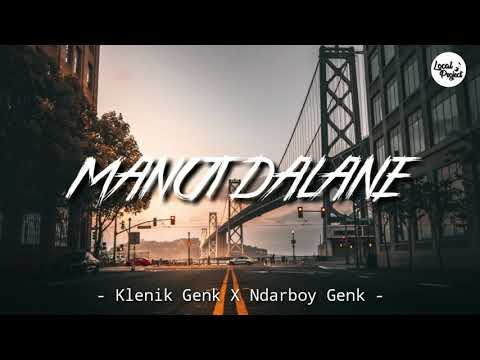 MANUT DALANE - KLENIK GENK X NDARBOY GENK (LIRIK)
