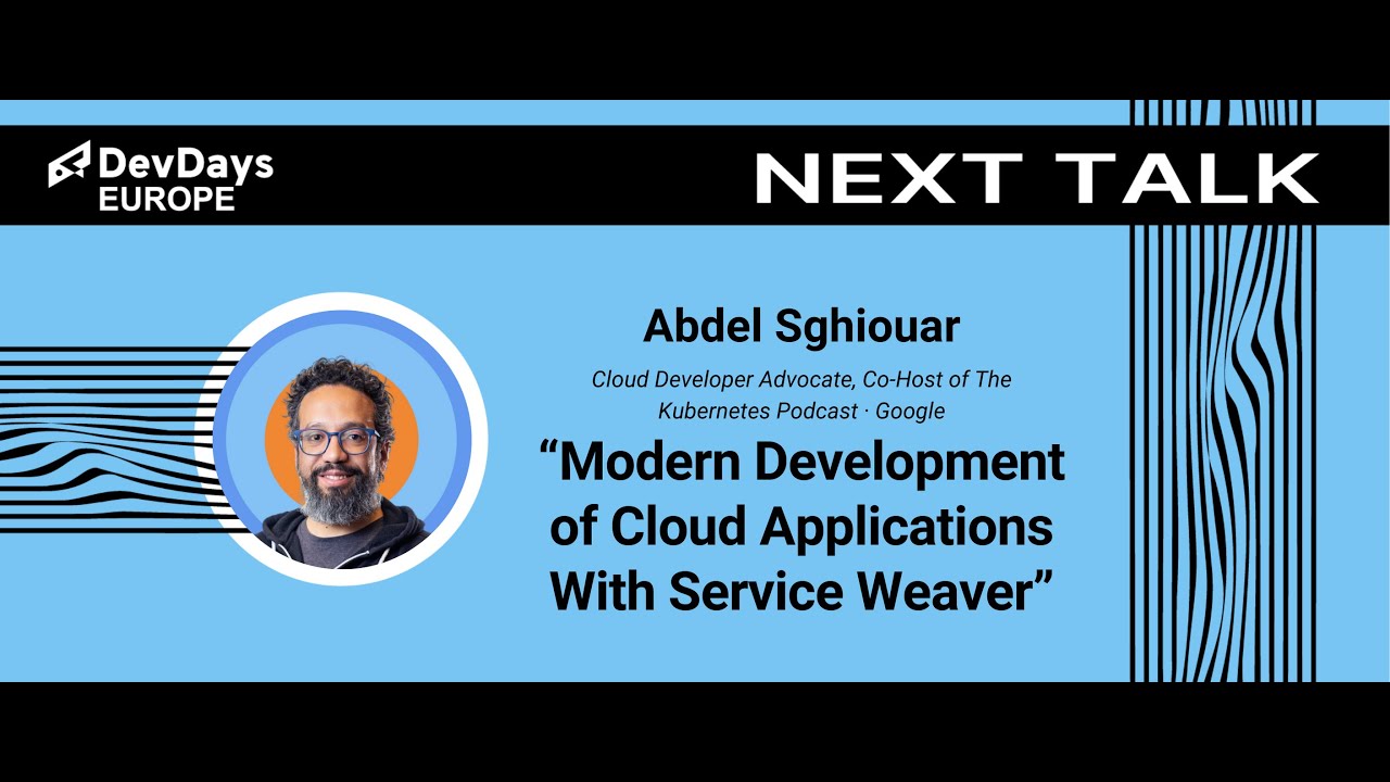Abdel Sghiouar: Modern Development of Cloud Applications With Service Weaver