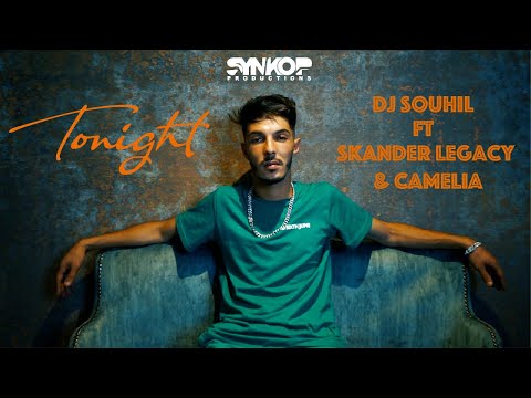 Skander Legacy Ft. DJ Souhil & Camelia - Tonight - ( Clip Officiel )