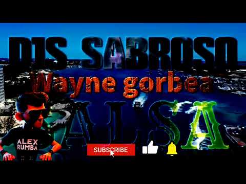 DJS SABROSO / WAYNE GORBEA / ALEX RUMBA