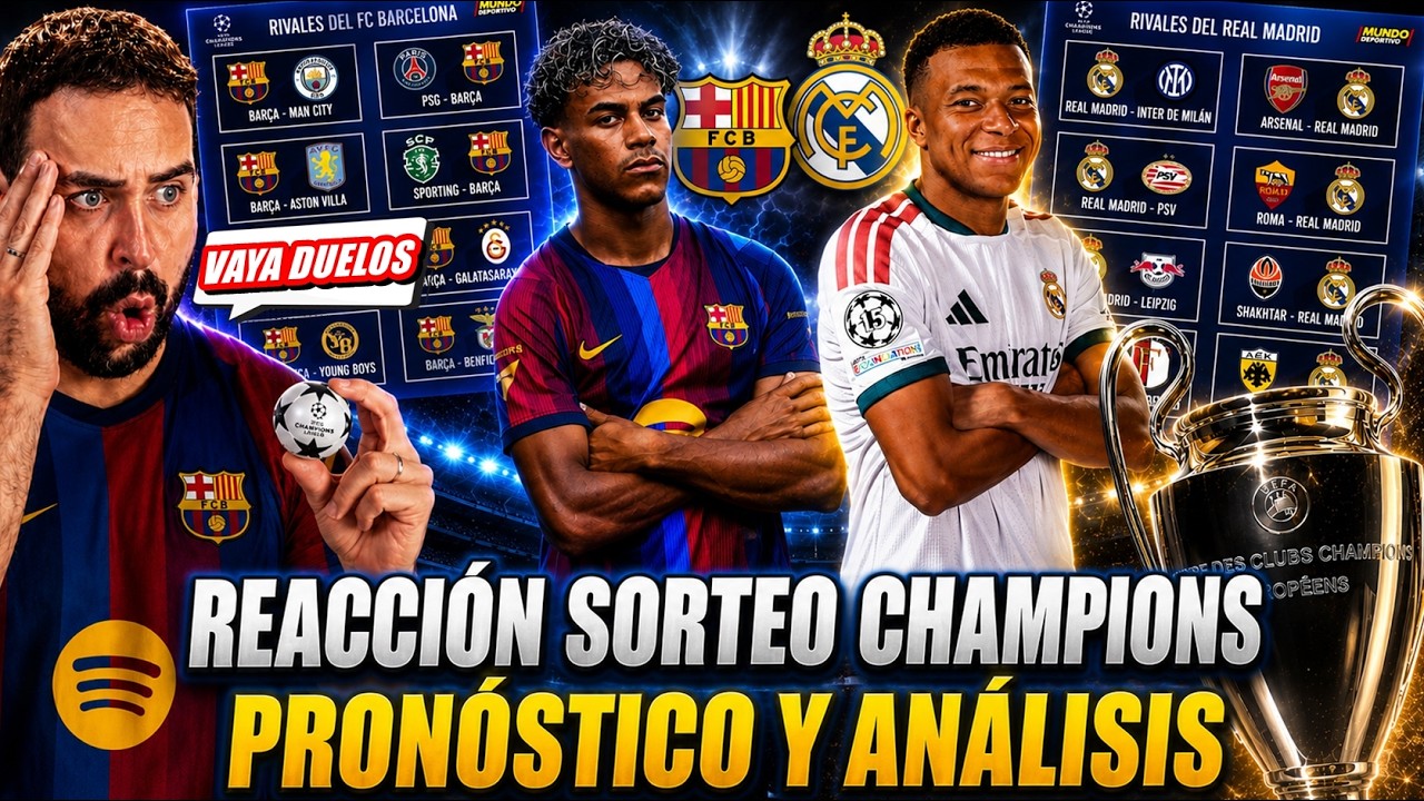 REACCIÓN SORTEO de CHAMPIONS 26/27 ¡VAYA DUELOS! RIVALES del BARÇA y MADRID - PRONÓSTICO y ANÁLISIS