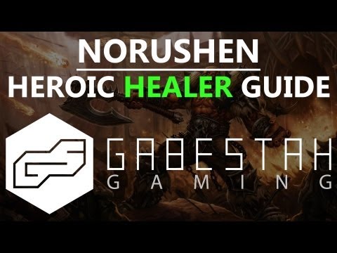 Norushen Heroic Healer Guide [VOX]