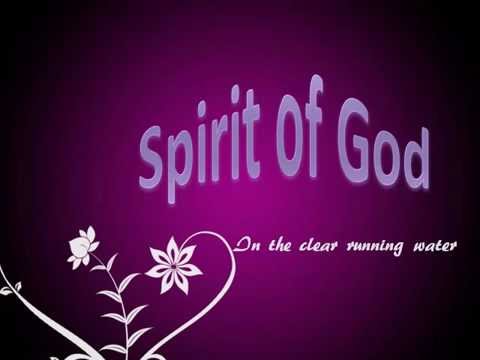 Spirit of God in the Clear Running Water & Lyrics