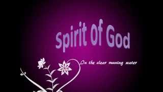 Spirit of God in the Clear Running Water &amp; Lyrics