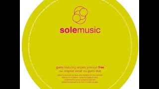 Stevie Sole pres. Guiro feat. Angela Johnson - Free (Guiro Dub)