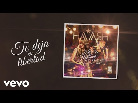 HA-ASH - Te Dejo en Libertad (Cover Audio)