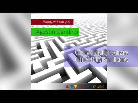 Agustin Gandino - Happy without you (Original mix) [Trident Music]