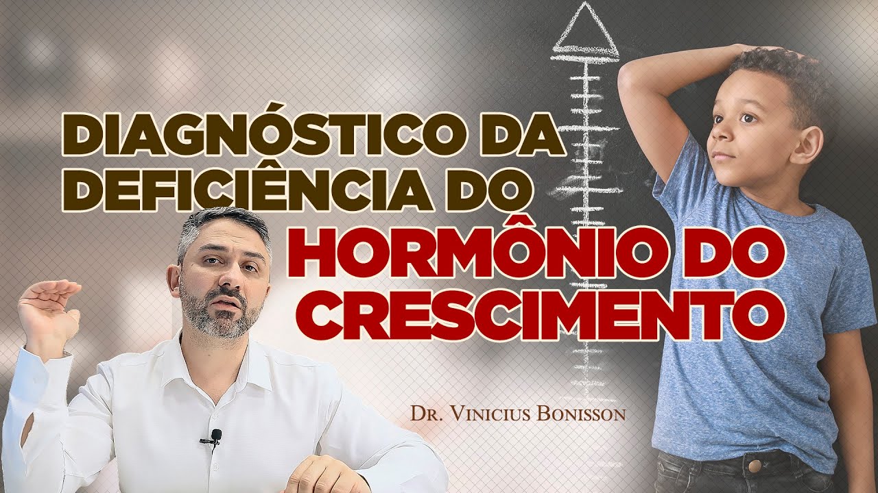 O Diagnóstico da Deficiência do Hormônio do Crescimento