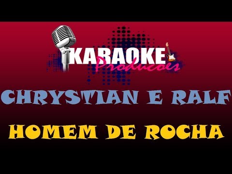 Homem de Rocha - Chrystian e Ralf