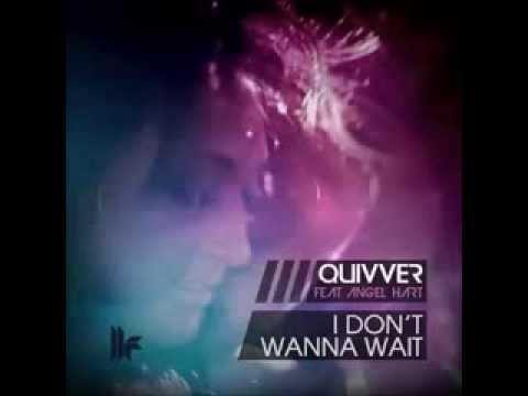 Quivver, Ben Delay, Angel Hart - I Don't Wanna Wait ft. Angel Hart (Ben Delay Remix)