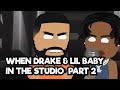 When Drake And Lil Baby In The Studio Girls Want Girls Drake Ft Lil Baby