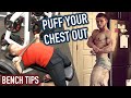 PUFF OUT YOUR CHEST | Bench Tips & Training Vlog