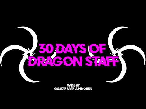 30 Days of Dragon Staff - Tutorials for Beginners & Intermediate