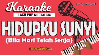 Download lagu Karaoke HIDUPKU SUNYI - Tantowy Yahya // Music By Lanno Mbauth mp3 Download lagu Karaoke HIDUPKU SUNYI - Tantowy Yahya // Music By Lanno Mbauth mp3