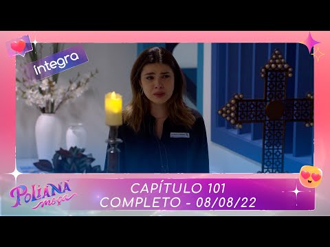 Poliana Moça | Capítulo 101 - 08/08/22 , completo