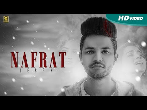 Nafrat | Jesan | Full Song | New Punjabi Songs 2017 | Blue Hawk Productions