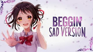 Download lagu Nightcore - Beggin' Female Cover (Lyrics)「NV」 mp3 Download lagu Nightcore - Beggin' Female Cover (Lyrics)「NV」 mp3