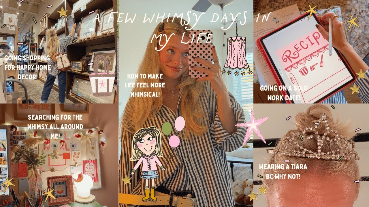 A FEW WHIMSY DAYS IN MY LIFE: how to make life more whimsical and fun!