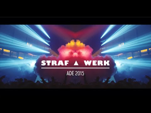 Official Aftermovie STRAF_WERK - ADE 2015