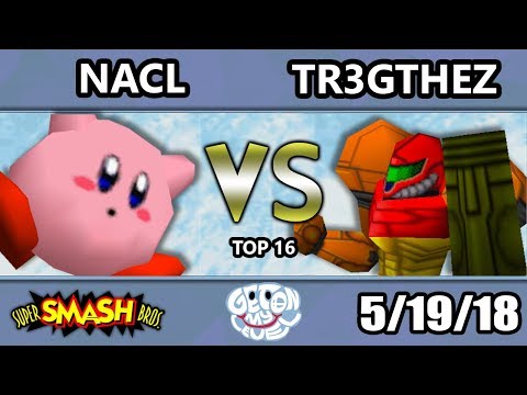 GOML 2018 - NaCl (Kirby) Vs. SSBMTL | TR3GTheZ (Samus) SSB64 Top 16