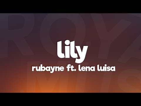 Rubayne - Lily (Lyrics) feat. Lena Luisa [7clouds Release]